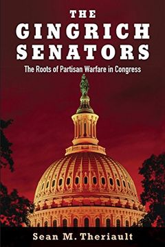 portada The Gingrich Senators: The Roots of Partisan Warfare in Congress (en Inglés)