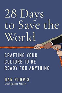 portada 28 Days to Save the World: Crafting Your Culture to Be Ready for Anything (en Inglés)