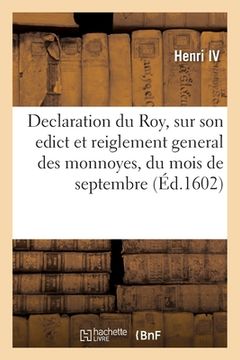 portada Declaration Du Roy, Sur Son Edict Et Reiglement General Des Monnoyes, Du Present Mois de Septembre (en Francés)