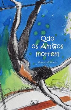 portada Qdo os Amigos morrem (in Portuguese)