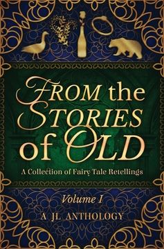 portada From the Stories of Old: A Collection of Fairy Tale Retellings (in English)