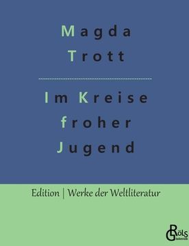 portada Im Kreise froher Jugend: Ein Goldköpfchen-Roman (en Alemán)