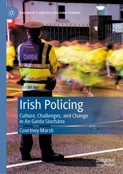 portada Irish Policing: Culture, Challenges, and Change in an Garda Si¿ Ocha¿ Na