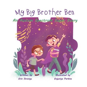 portada My Big Brother Ben: An Autism Spectrum Super Story (en Inglés)