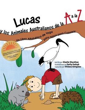 portada Lucas y los Animales Australianos de la A a la Z: Un Libro Alfabético de Yoga para Niños para Colorear