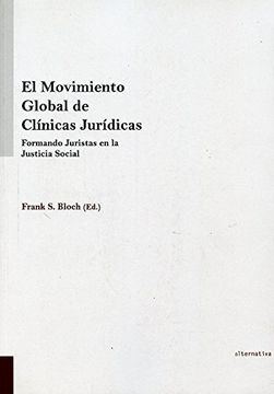 portada Movimiento Global De Las Clinicas Juridicas. Formando Juristas En La Justicia Social