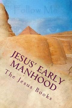 portada Jesus' Early Manhood: Twenty First Through Twenty Ninth Year
