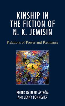portada Kinship in the Fiction of N. K. Jemisin: Relations of Power and Resistance (en Inglés)