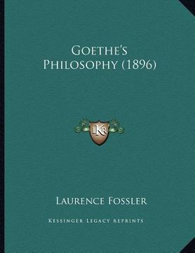 portada goethe's philosophy (1896) (en Inglés)