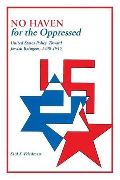 portada No Haven for the Oppressed: United States Policy Toward Jewish Refugees, 1938-1945