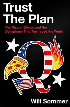 portada Trust the Plan: The Rise of Qanon and the Conspiracy That Reshaped the World (Hardback)