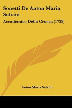 portada sonetti de anton maria salvini: accademico della crusca (1728) (in English)