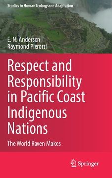 portada Respect and Responsibility in Pacific Coast Indigenous Nations: The World Raven Makes (in English)