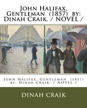 portada John Halifax, Gentleman (1857) by: Dinah Craik. / NOVEL / (en Inglés)