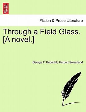 portada through a field glass. [a novel.] (en Inglés)