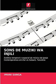 portada Sons de Muziki wa Injili: Estética Temporal e Espacial da Música da Igreja Contemporânea em dar es Salaam, Tanzânia (en Portugués)