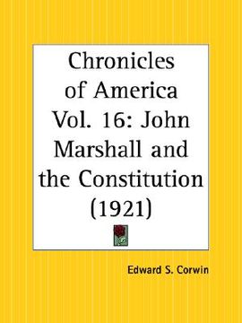 portada john marshall and the constitution: chronicles of america part 16 (en Inglés)