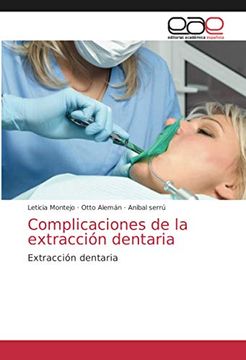 portada Complicaciones de la Extracción Dentaria: Extracción Dentaria: