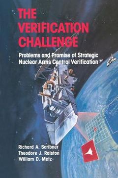 portada the verification challenge: problems, promise of strat. nucl. arms controll verification (en Inglés)