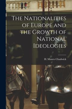portada The Nationalities of Europe and the Growth of National Ideologies