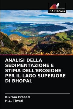 portada Analisi Della Sedimentazione E Stima Dell'erosione Per Il Lago Superiore Di Bhopal (in Italian)