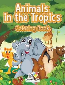 portada Animals in the Tropics Coloring Book