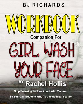 portada Workbook Companion for Girl Wash Your Face by Rachel Hollis: Stop Believing the Lies About who you are so you can Become who you Were Meant to be (in English)