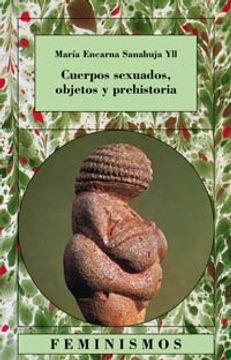 portada Cuerpos Sexuados, Objetos y Prehistoria