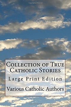 portada Collection of True Catholic Stories: Large Print Edition