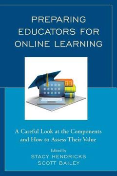 portada Preparing Educators for Online Learning: A Careful Look at the Components and How to Assess Their Value (en Inglés)
