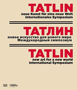 portada Tatlin: New art for a new World, International Symposium 