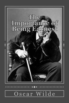 portada The Importance of Being Earnest: A Trivial Comedy for Serious People (in English)