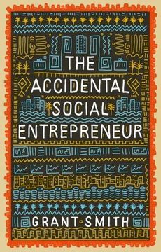 portada The Accidental Social Entrepreneur (en Inglés)