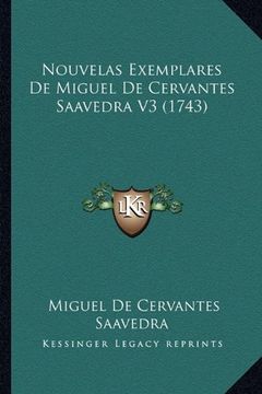 portada Nouvelas Exemplares de Miguel de Cervantes Saavedra v3 (1743) (in Spanish)