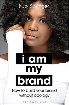 portada I am my Brand: How to Build Your Brand Without Apology (in English)