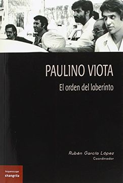 portada Paulino Viota : el orden del laberinto