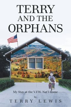 portada Terry and the Orphans: My Stay at the V.F.W. Nat'l Home (in English)