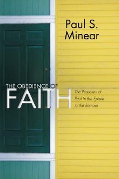 portada the obedience of faith: the purposes of paul in the epistle to the romans