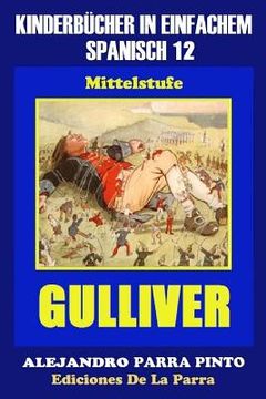 portada Kinderbücher in einfachem Spanisch Band 12: Gulliver