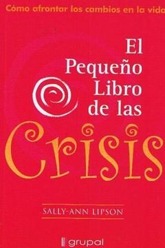 portada El pequeno libro de las crisis (in Spanish)