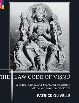 portada The Law Code Of Viṣṇu: A Critical Edition and Annotated Translation of the Vaiṣṇava-Dharmaśāstra