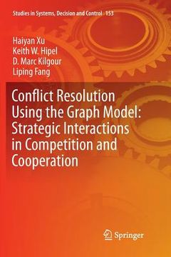 portada Conflict Resolution Using the Graph Model: Strategic Interactions in Competition and Cooperation (en Inglés)