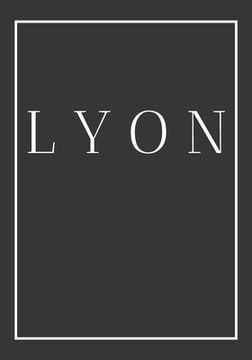 portada Lyon: A decorative book for coffee tables, end tables, bookshelves and interior design styling Stack France city books to ad (en Inglés)