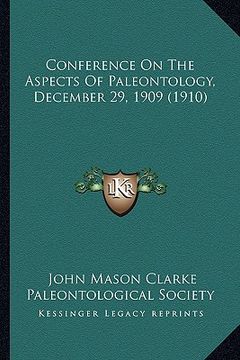 portada conference on the aspects of paleontology, december 29, 1909 (1910)