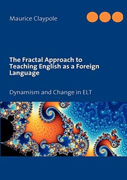 portada The Fractal Approach to Teaching English as a Foreign Language: Dynamism and Change in elt (en Inglés)