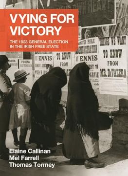 portada Vying for Victory: The 1923 General Election in the Irish Free State Volume 2 (en Inglés)