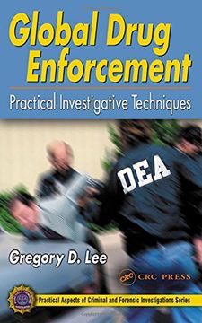 portada Global Drug Enforcement: Practical Investigative Techniques (Practical Aspects of Criminal and Forensic Investigations) (en Inglés)