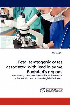 portada fetal teratogenic cases associated with lead in some baghdad's regions