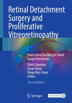 portada Retinal Detachment Surgery and Proliferative Vitreoretinopathy: From Scleral Buckling to Small Gauge Vitrectomy (in English)