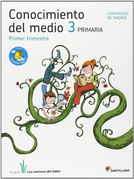 portada Proyecto Los Caminos del Saber, Serie Mochila Ligera, Conocimiento del Medio 3, Educación Primaria (Madrid), 1, 2 y 3 Trimestre